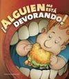 ALGUIEN ME ESTÁ DEVORANDO