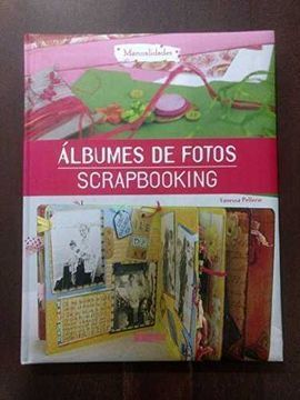 SCRAPBOOKING. ALBUMES DE FOTOS