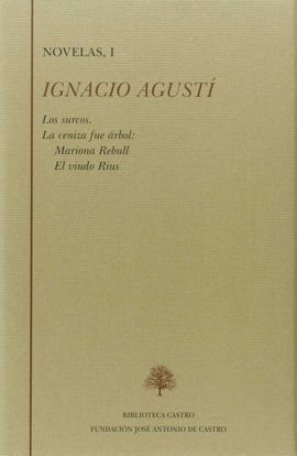 LOS SURCOS ; LA CENIZA FUE ÁRBOL, MARIONA REBULL ; EL VIUDO RIUS