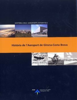 HISTÒRIA DE L AEROPORT DE GIRONA-COSTA BRAVA