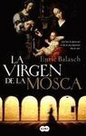 LA VIRGEN DE LA MOSCA