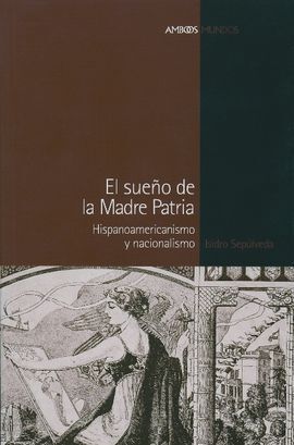 EL SUEÑO DE LA MADRE PATRIA