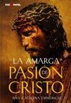 LA AMARGA PASIÓN DE CRISTO