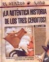 LA AUTÉNTICA HISTORIA DE LOS TRES CERDITOS !
