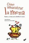 CÓMO AMAESTRAR LA MONA