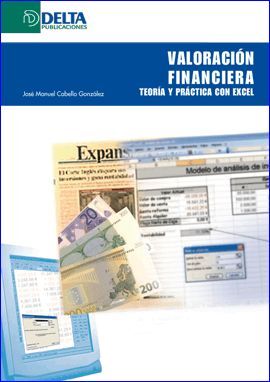 VALORACIÓN FINANCIERA. TEORÍA Y PRÁCTICA CON EXCEL