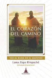 El Corazón del Camino. Ver Al Buda en el Maestro