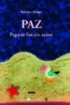Paz, Papá se Fue sin Avisar