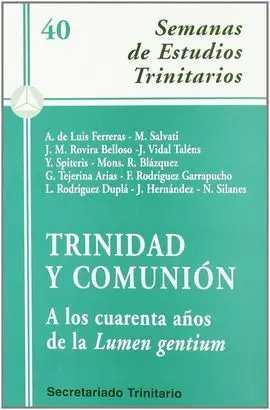 Trinidad y Comunion. A los 40 Años de Lumen Gentium