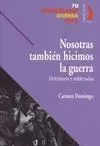 Nosotras Tambien Hicimos la Guerra Civil