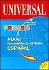 DICCIONARIO MAXI ILUSTRADO ESPAÑOL PRIMARIA