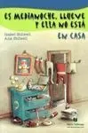 Es Medianoche, Llueve y ella no está en Casa