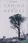 CAMINO DE HÉROES - 2¿ EDICI¢N