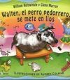 WALTER, EL PERRO PEDORRERO, SE METE EN LÍOS