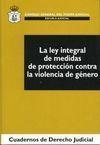 LA LEY INTEGRAL DE MEDIDAS DE PROTECCIÓN CONTRA LA VIOLENCIA DE GÉNERO