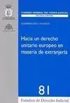 Hacia un Derecho Unitario Europeo en Materia de Extranjería