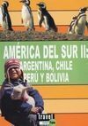 GUÍA AMÉRICA DEL SUR II. ARGENTINA, CHILE, PERÚ Y BOLIVIA 2008