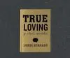 True Loving y Otros Cuentos