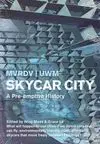 Skycar City. A Pre-Emptive History
