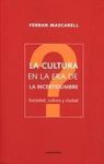 LA CULTURA EN LA ERA DE LA INCERTIDUMBRE