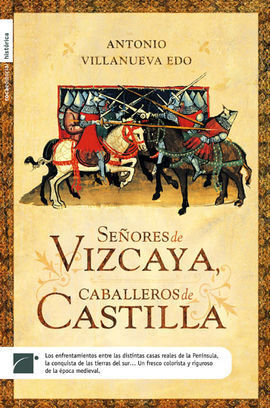 SEÑORES DE VIZCAYA, CABALLEROS DE CASTILLA