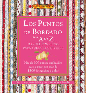 LOS PUNTOS DEL BORDADO DE LA A A LA Z. MANUAL COMP