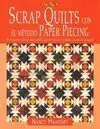 Scrap Quilts con el Metodo Paper Piecing