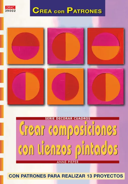 Serie Decorar Cuadros Nº 2. Crear Composiciones Co