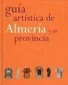 Guía Artística de Almería y Su Provincia