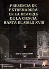 PRESENCIA DE EXTREMADURA EN LA HISTORIA DE LA CIENCIA HASTA EL SIGLO XVIII