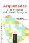 Arquimedes y los Origenes del Calculo Integral