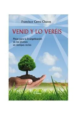 Venid y lo Vereis. Pistas para la Evangelizacion de Jovenes