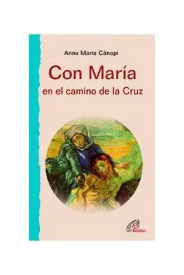 Con Maria en el Camino de la Cruz
