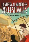 LA VUELTA AL MUNDO EN 20 FESTIVALES
