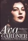 Ava Gardner. Una Diosa con Pies de Barro
