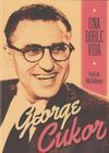 GEORGE CUKOR. UNA DOBLE VIDA