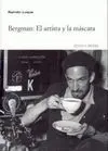Bergman: el Artista y la Máscara