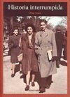 HISTORIA INTERRUMPIDA