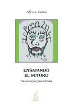 Ensayando el Futuro