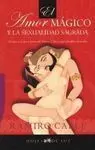 Amor Magico y la Sexualidad Sagrada, el