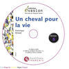 EVASION 6 PACK UN CHEVAL POUR LA VIE + CD