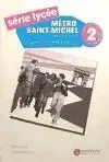 Métro Saint-Michel 2, Serie Lycée, Methode de Français, Bachillerato. Cahier D e
