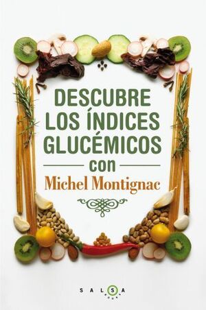 DESCUBRE LOS ÍNDICES GLUCÉMICOS CON MICHEL MONTIGN
