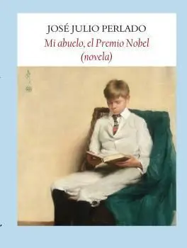 Mi Abuelo, el Premio Nobel (Novela)