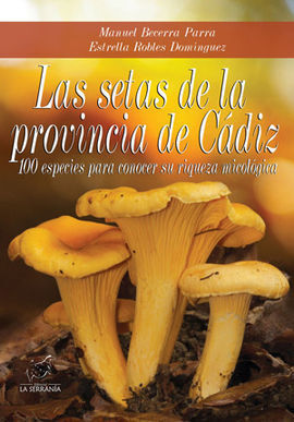 LAS SETAS DE LA PROVINCIA DE CÁDIZ