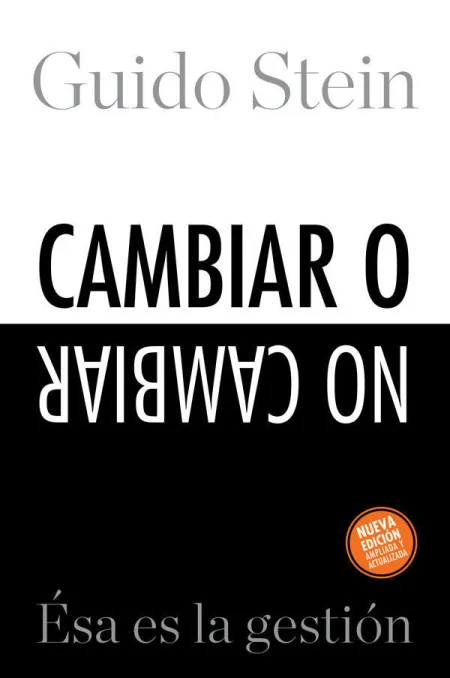Cambiar o no Cambiar, ésa Es la Gestión