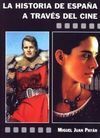 LA HISTORIA DE ESPAÑA A TRAVÉS DEL CINE