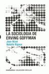 LA SOCIOLOGÍA DE ERVING GOFFMAN