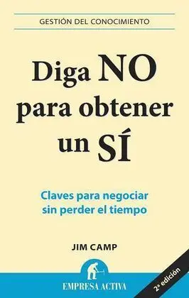 Diga no para Obtener un sí