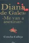 Diana de Gales. Me Van a Asesinar